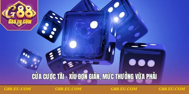 Cửa cược Tài - Xỉu đơn giản, mức thưởng vừa phải