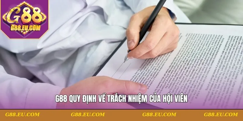 G88 quy định về trách nhiệm của hội viên