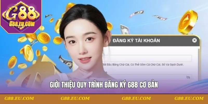 Giới thiệu quy trình đăng ký G88 cơ bản