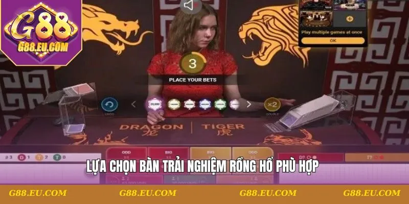 Lựa chọn bàn trải nghiệm phù hợp
