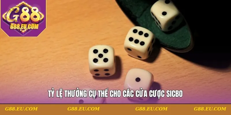 Tỷ lệ thưởng cụ thể cho các cửa cược Sicbo