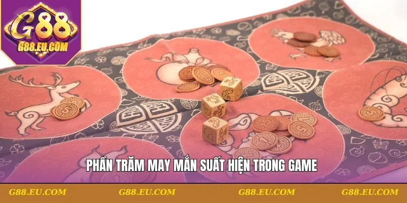 Phần trăm may mắn suất hiện trong game