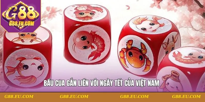 Bầu cua gắn liền với ngày Tết của Việt Nam 