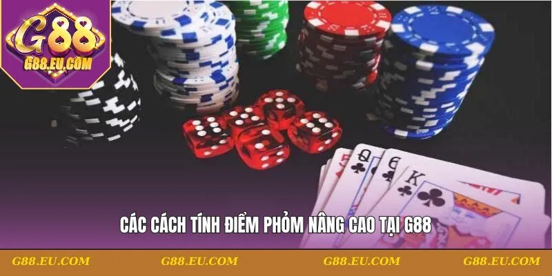 Các cách tính điểm Phỏm nâng cao tại G88