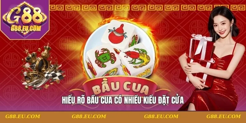 Hiểu rõ bầu cua có nhiều kiểu đặt cửa