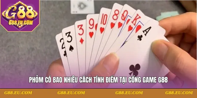 Phỏm có bao nhiêu cách tính điểm